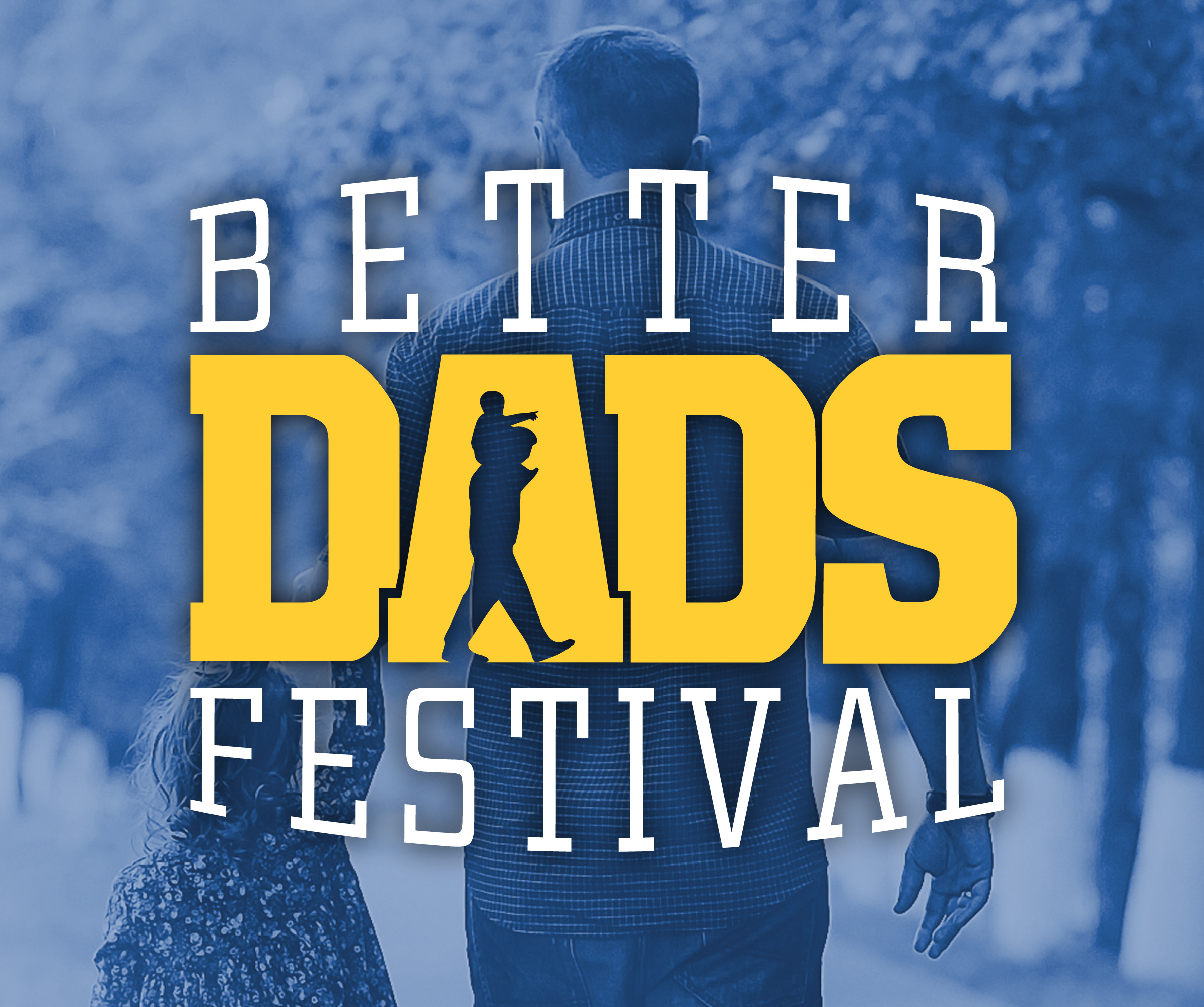The Better Dads Festival Music and Community on Father's Day Weekend
